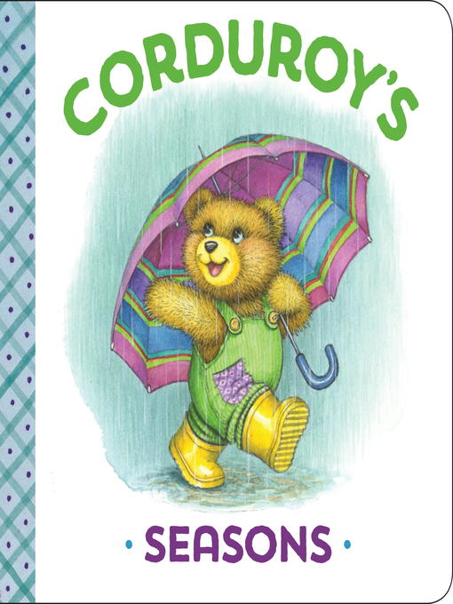 Title details for Corduroy's Seasons by MaryJo Scott - Available